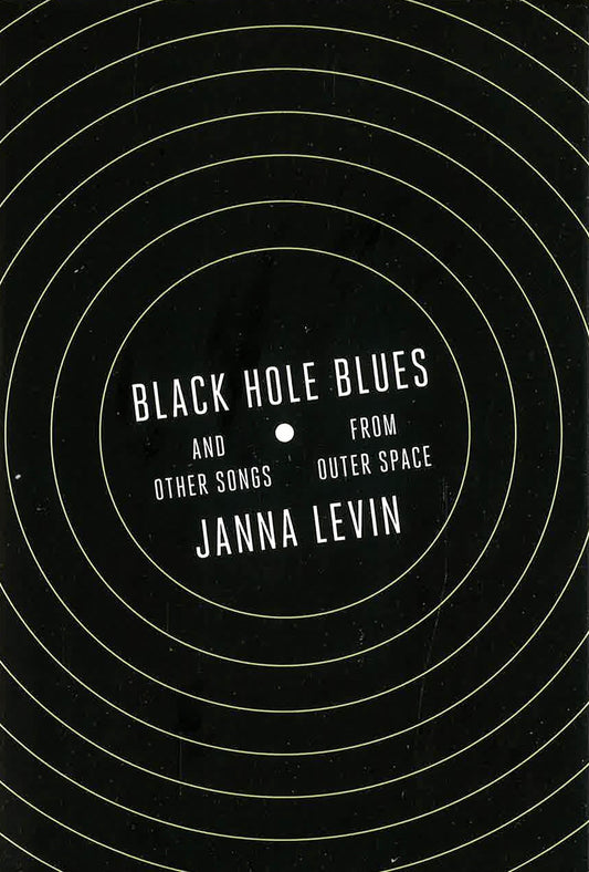 Black Hole Blues And Other Songs From Outer Space