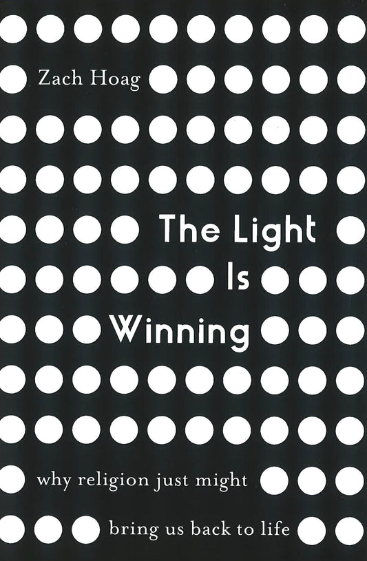 [Bargain Corner] The Light Is Winning: Why Religion Just Might Bring Us Back To Life