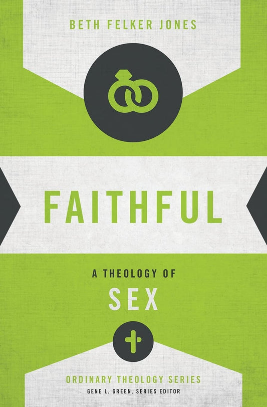 Faithful: A Theology of Sex