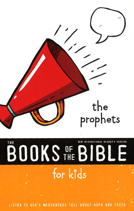 Nirv, The Books Of The Bible For Kids: The Prophets, Paperback: Listen To God's Messengers Tell About Hope And Truth