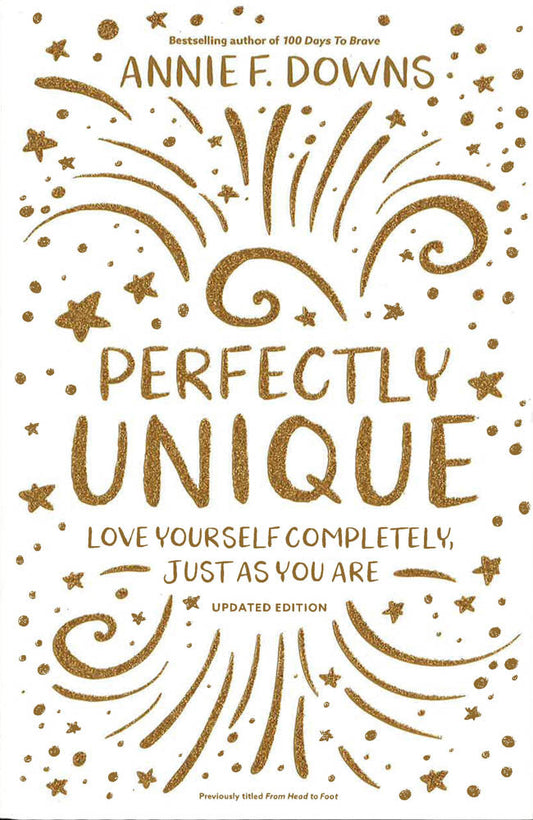 Perfectly Unique: Love Yourself Completely, Just As You Are