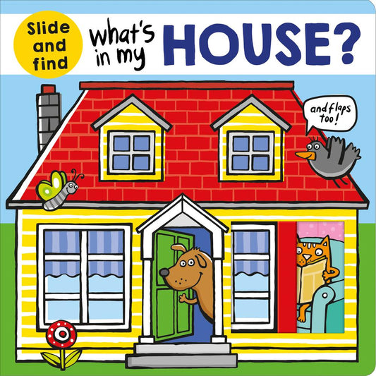 What's In My House? : A Slide And Find Book