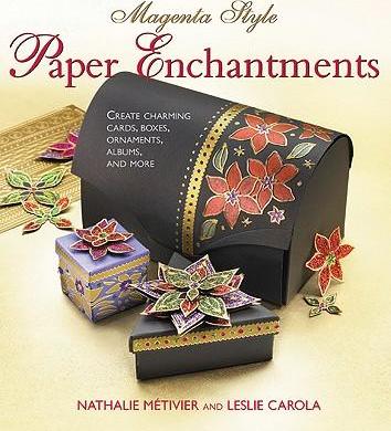 Magenta Style Paper Enchantments: Create Charming Cards, Boxes, Ornaments, Albums, And More