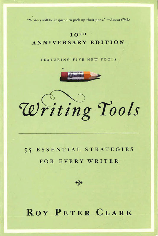 Writing Tools: 50 Essential Strategies For Every Writer