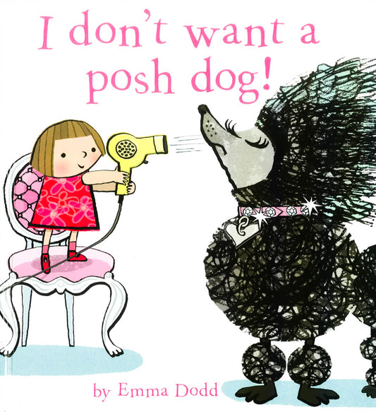 I Don't Want A Posh Dog!