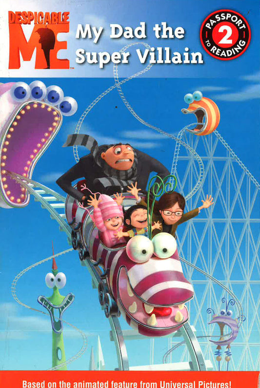 My Dad The Super Villain (Despicable Me)