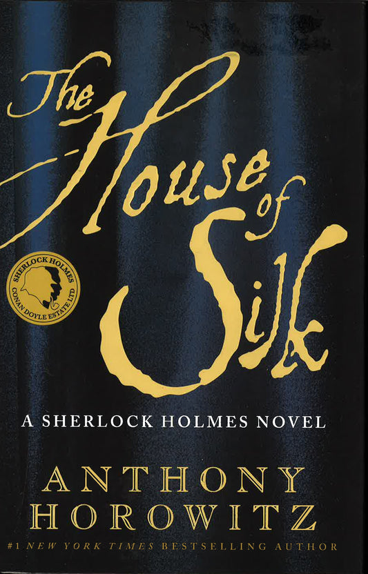 The House Of Silk: A Sherlock Holmes Novel