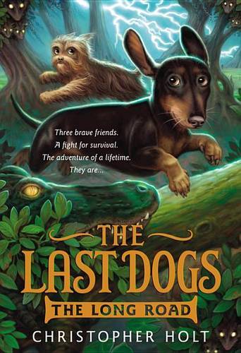 The Long Road (The Last Dogs, Bk. 3)