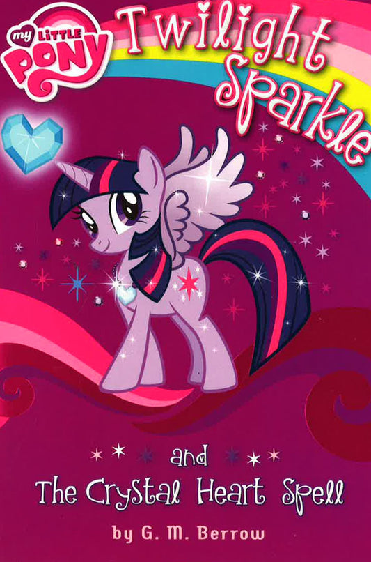My Little Pony: Twilight Sparkle And The Crystal Heart Spell