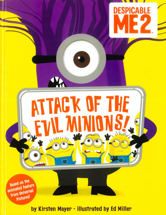 Despicable Me 2: Attack Of The Evil Minions!