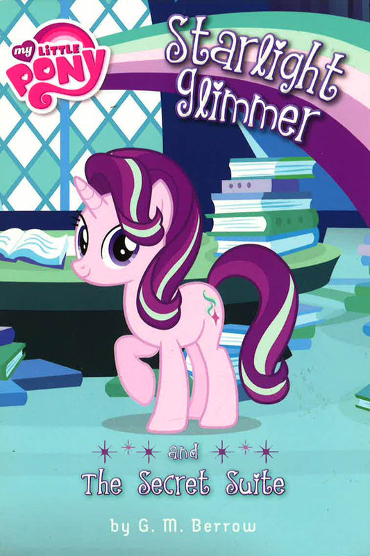 My Little Pony Starlight Glimmer And Secret Suite