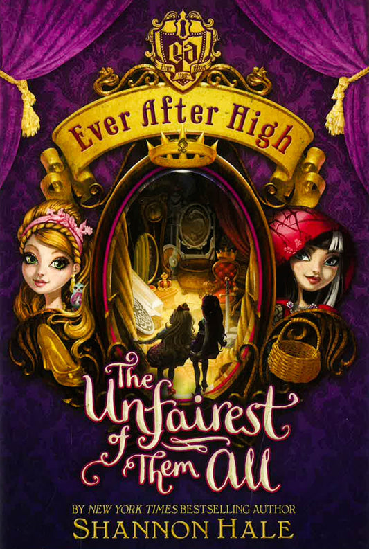 The Unfairest Of Them All (Ever After High, Bk.2)