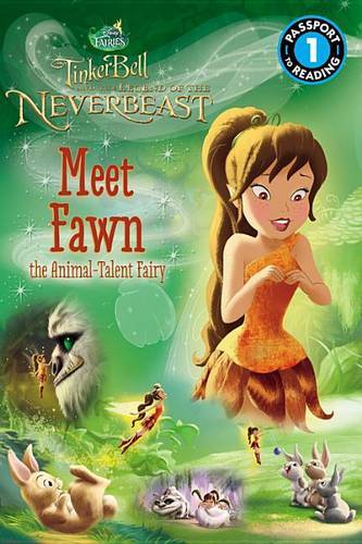 Meet Fawn, The Animal-Talent Fairy (Tinkerbell And The Legend Of The Neverbeast) (Passport To Reading, Level 1)