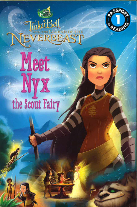 Meet Nyx The Scout Fairy (Tinker Bell And The Legend Of The Neverbeast, Passport Ot Reading Level 1)