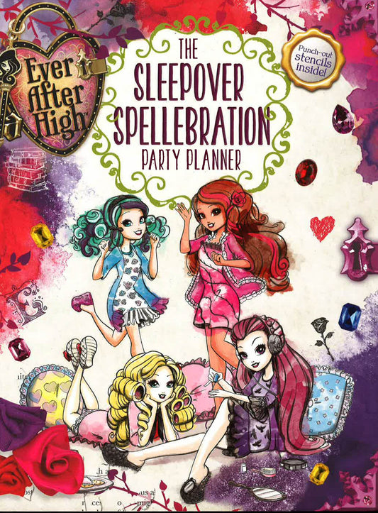 The Sleepover Spellebration Party Planner (Ever After High)