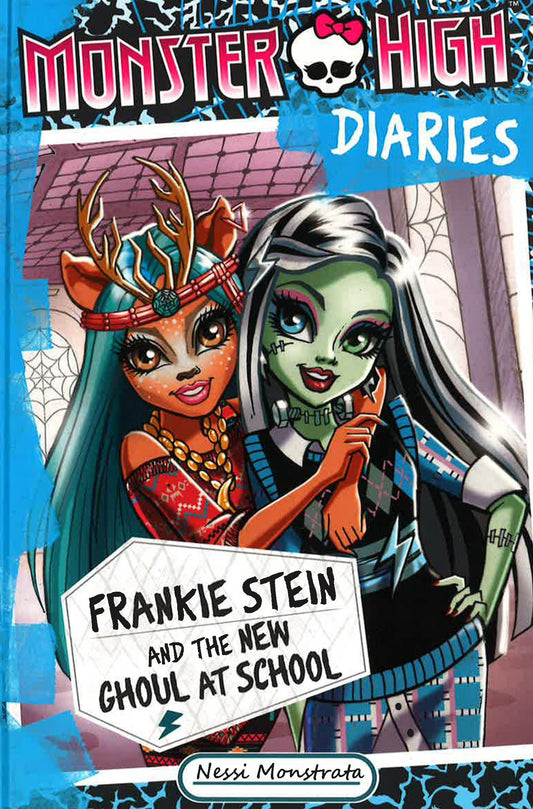 Monster High Diaries: Frankie Stein And The New Ghoul At School