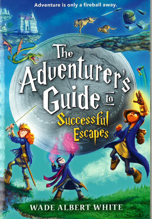 The Adventurer's Guide To Successful Escapes