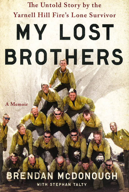 My Lost Brothers: Untold Story By The Yarnell