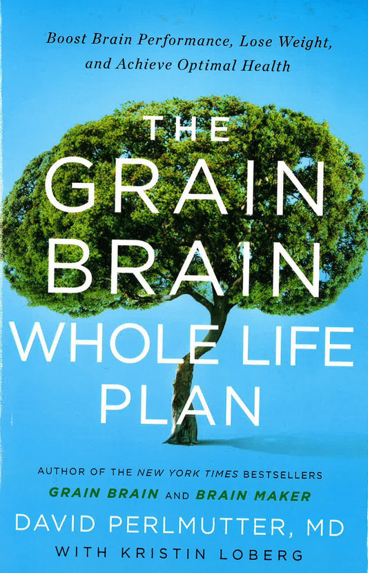 The Grain Brain Whole Life Plan