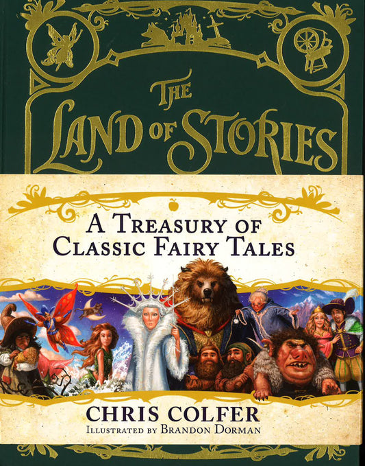 The Land Of Stories: A Treasury Of Classic Fairy Tales