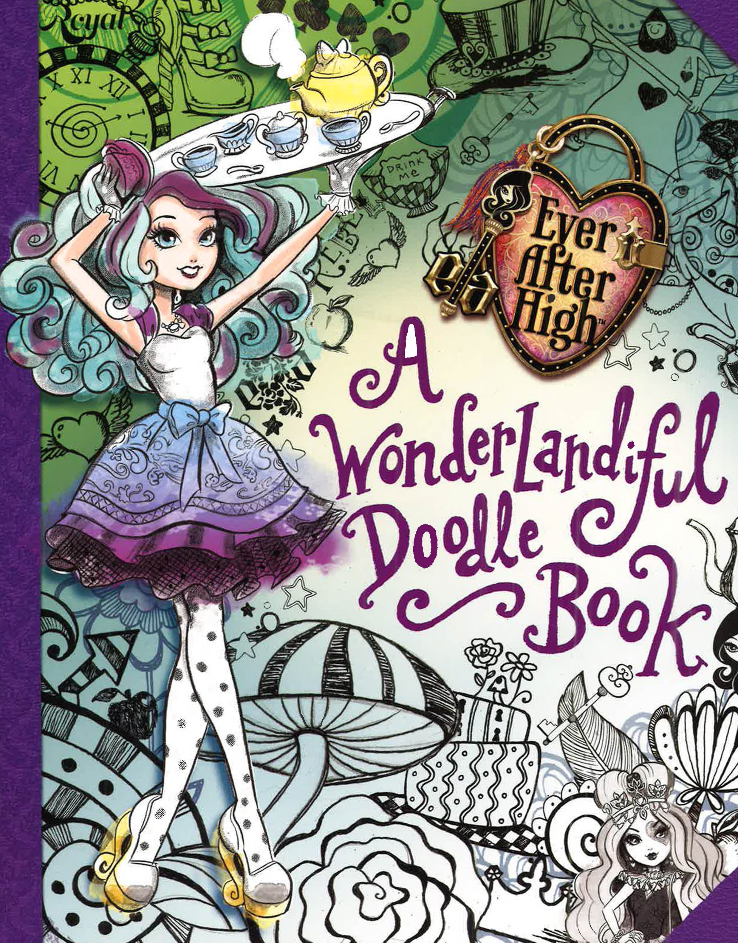 Ever Less High Book Ever After High: A Wonderlandiful Doodle Book – BookXcess