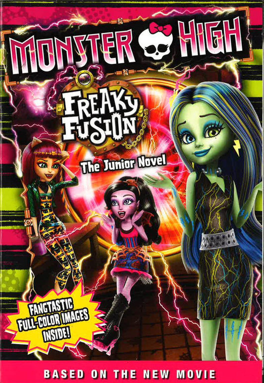 Monster High: Freaky Fusion The Junior Novel