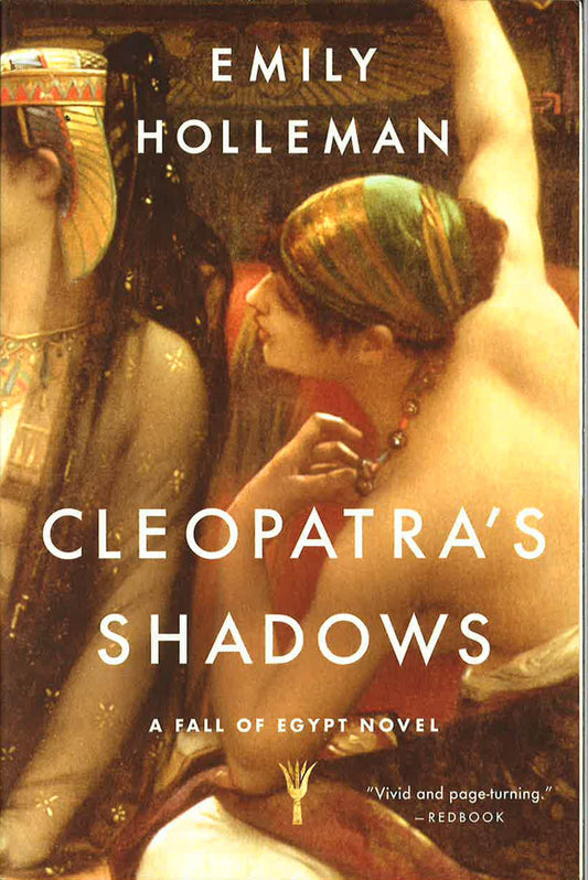 Cleopatra's Shadows (A Fall Of Egypt Novel)