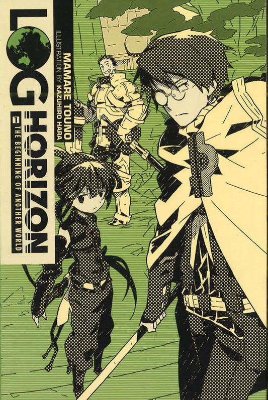 Log Horizon, Vol. 1 (Light Novel): The Beginning Of Another World