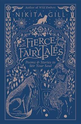Fierce Fairytales: Poems And Stories To Stir Your Soul