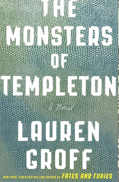 The Monsters Of Templeton: A Novel