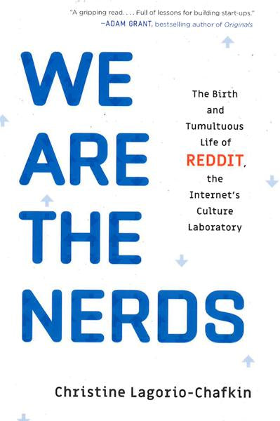 [Bargain Corner] We Are The Nerds: The Birth And Tumultuous Life Of Reddit, The Internet's Culture Laboratory