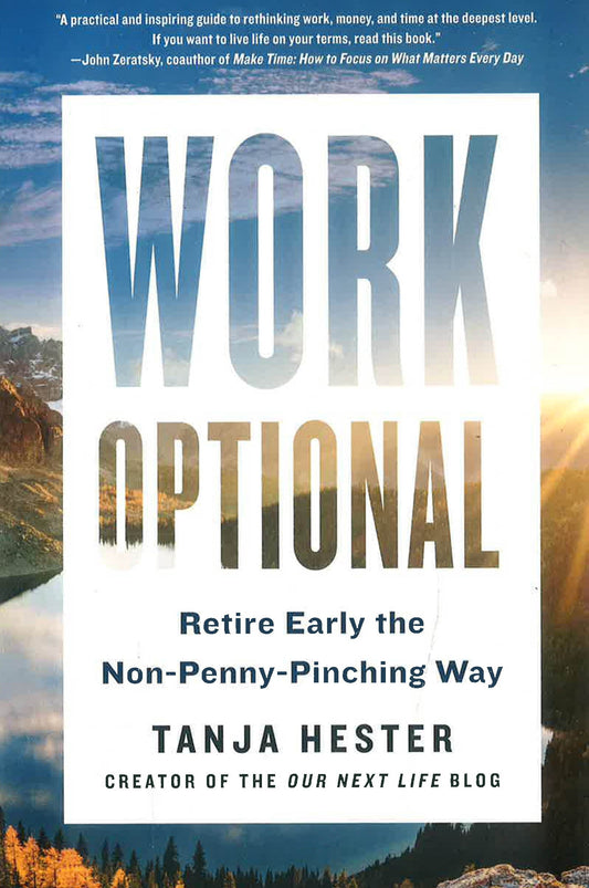 Work Optional: Retire Early the Non-Penny-Pinching Way