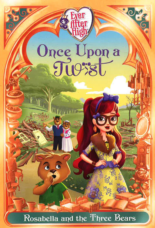 Ever After High: Once Upon A Twist: Rosabella And The Three Bears