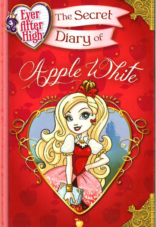 Ever After High: The Secret Diary Of Apple White