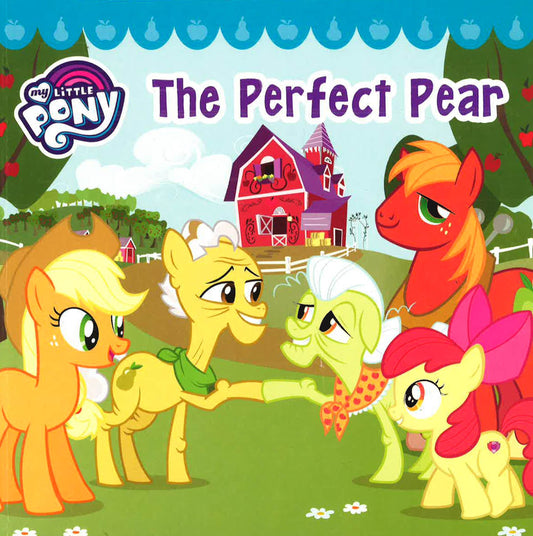 My Little Pony: The Perfect Pear