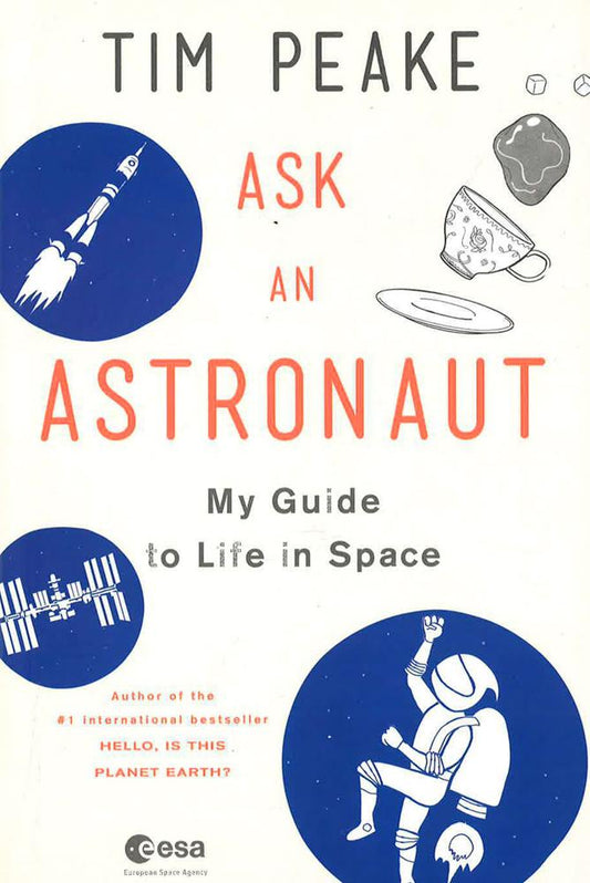 Ask An Astronaut: My Guide To Life In Space