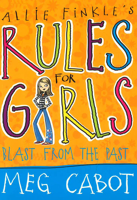Allie Finkle'S Rules For Girls: Blast From The Pas