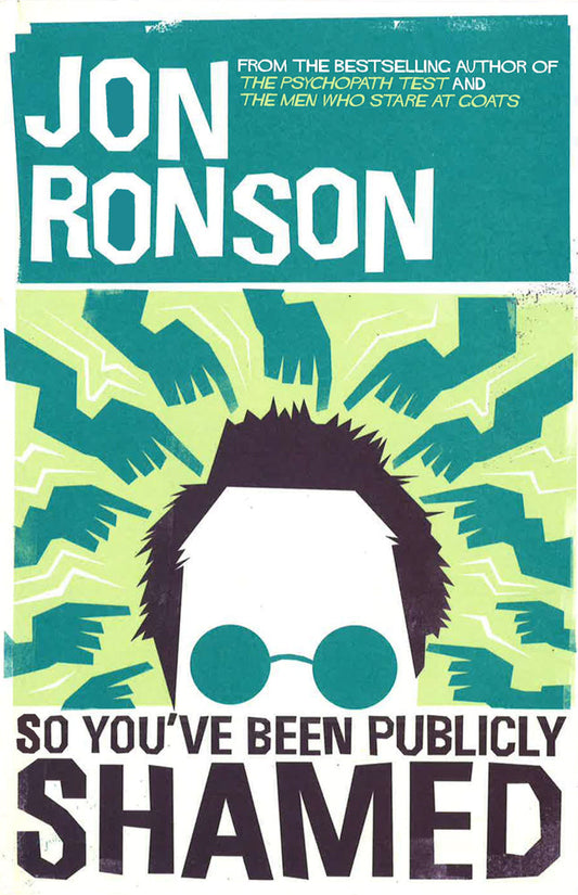 So You'Ve Been Publicly Shamed