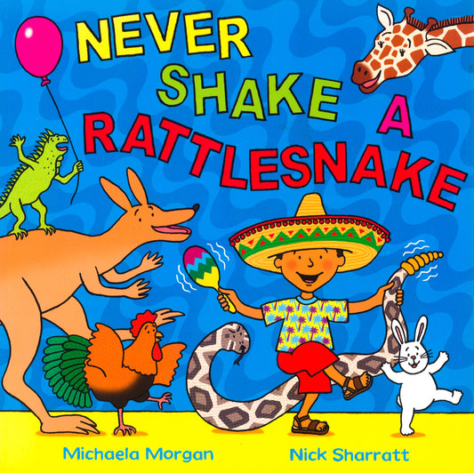 Never Shake A Rattlesnake