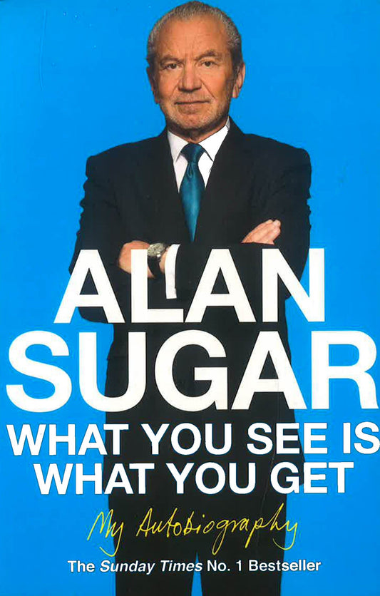 What You See Is What You Get: My Autobiography