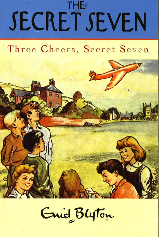 Enid Blyton: Three Cheers, Secret Seven