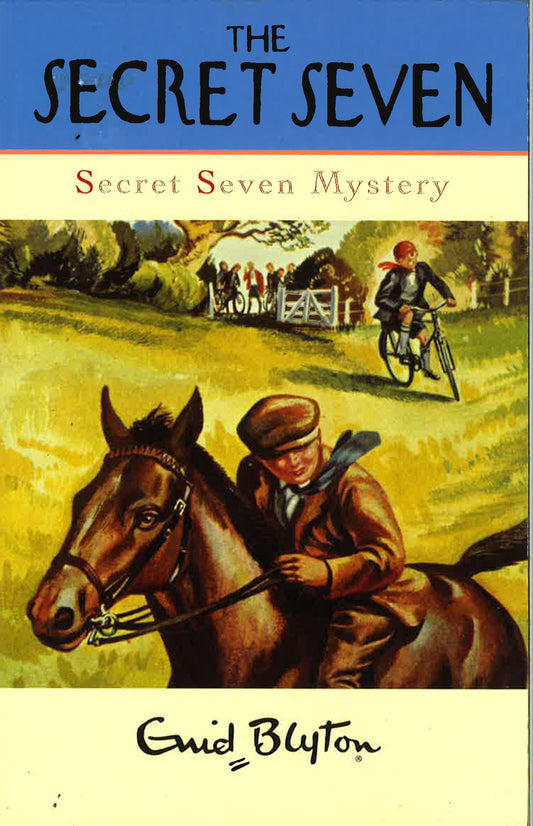 Enid Blyton: The Secret Seven - The Secret Seven Mystery