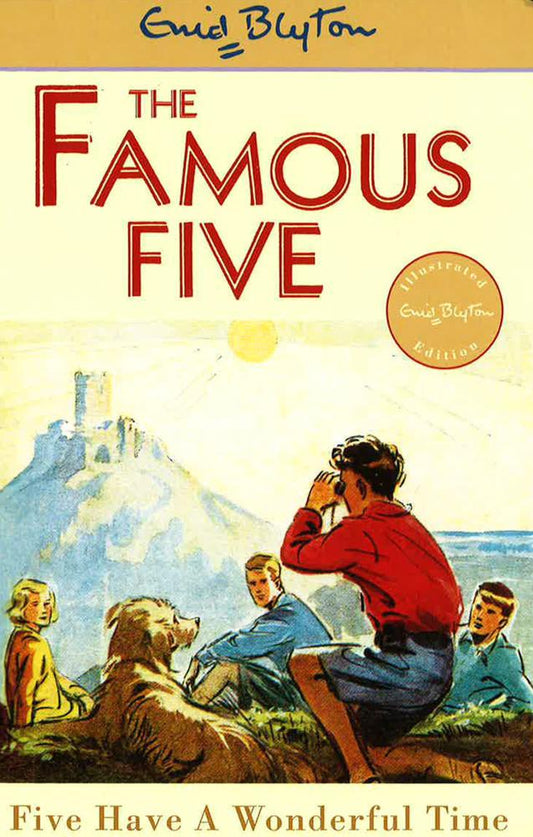 The Famous Five 11: Five Have A Wonderful Time