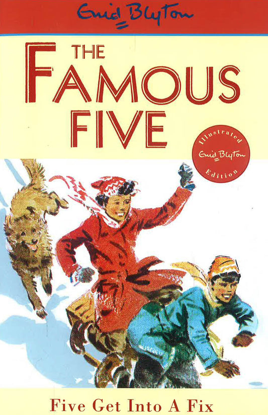 THE FAMOUS FIVE 17: FIVE GET INTO A FIX