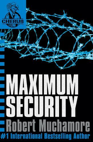CHERUB #3: MAXIMUM SECURITY