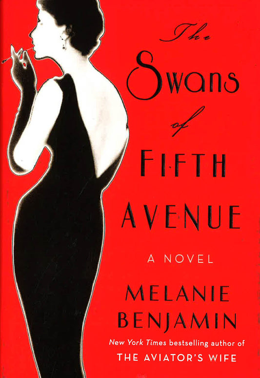 The Swans Of Fifth Avenue: A Novel