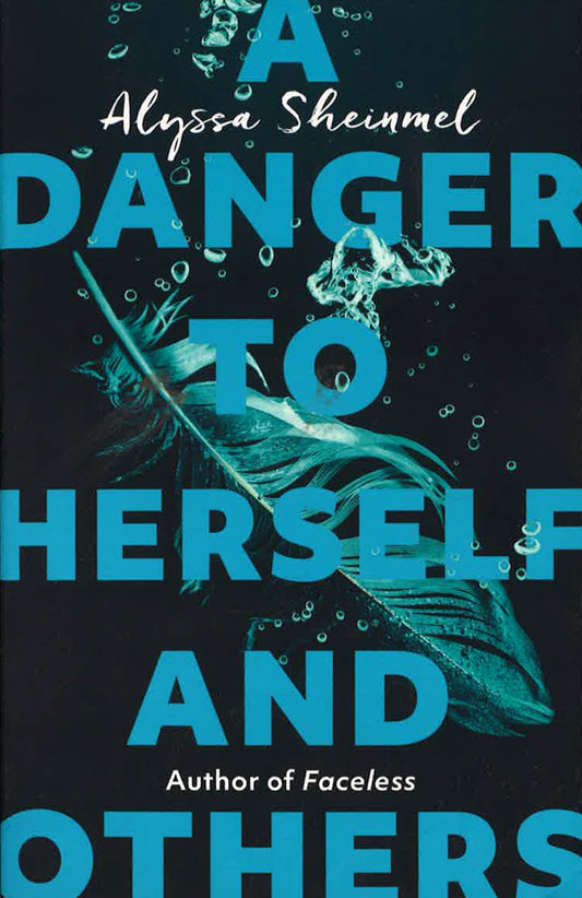 A Danger To Herself And Others: From The Author Of Faceless