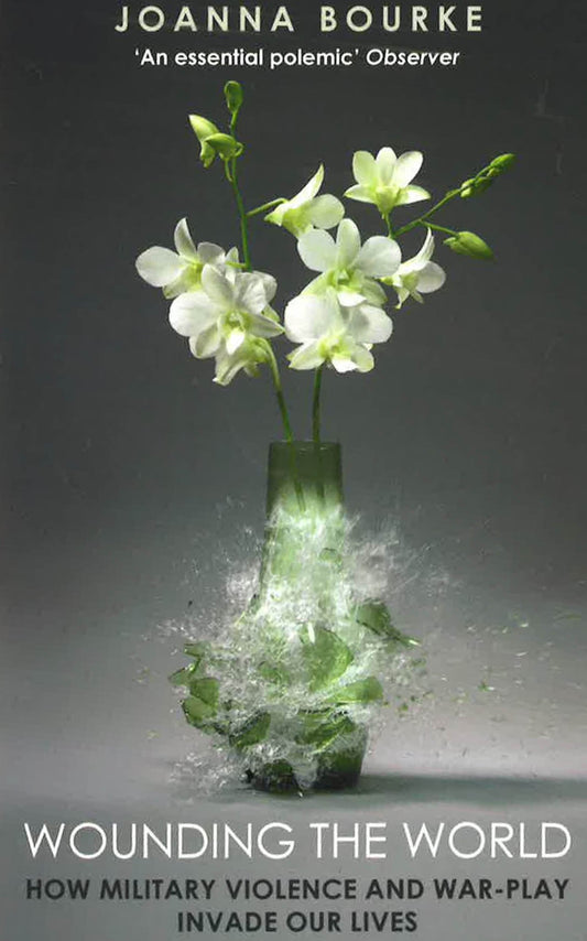 [Bargain Corner] Wounding The World: How Military Violence And War-Play Invade Our Lives