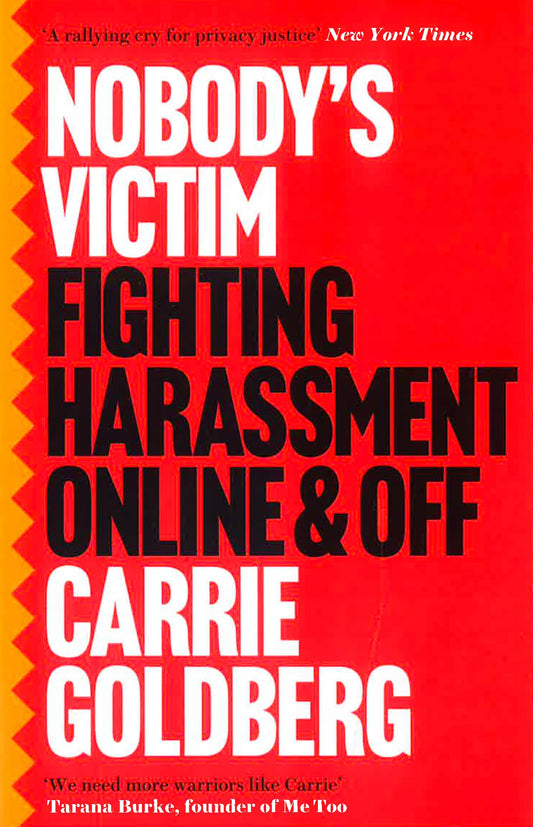 Nobody's Victim: Fighting Psychos, Stalkers, Pervs And Trolls