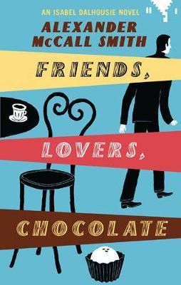 Friends, Lovers, Chocolate